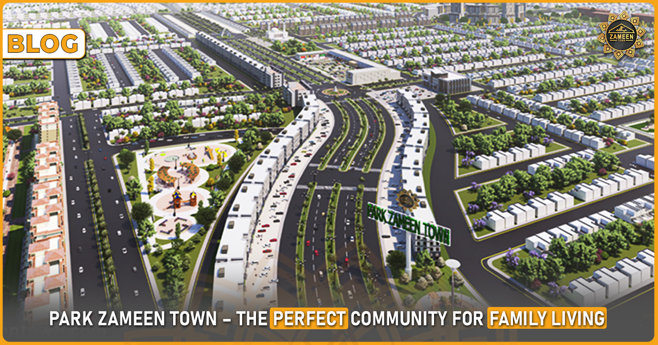 Park Zameen Town for Family Living