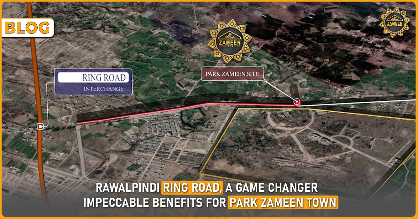 Rawalpindi Ring Road Benefits for Park Zameen Town