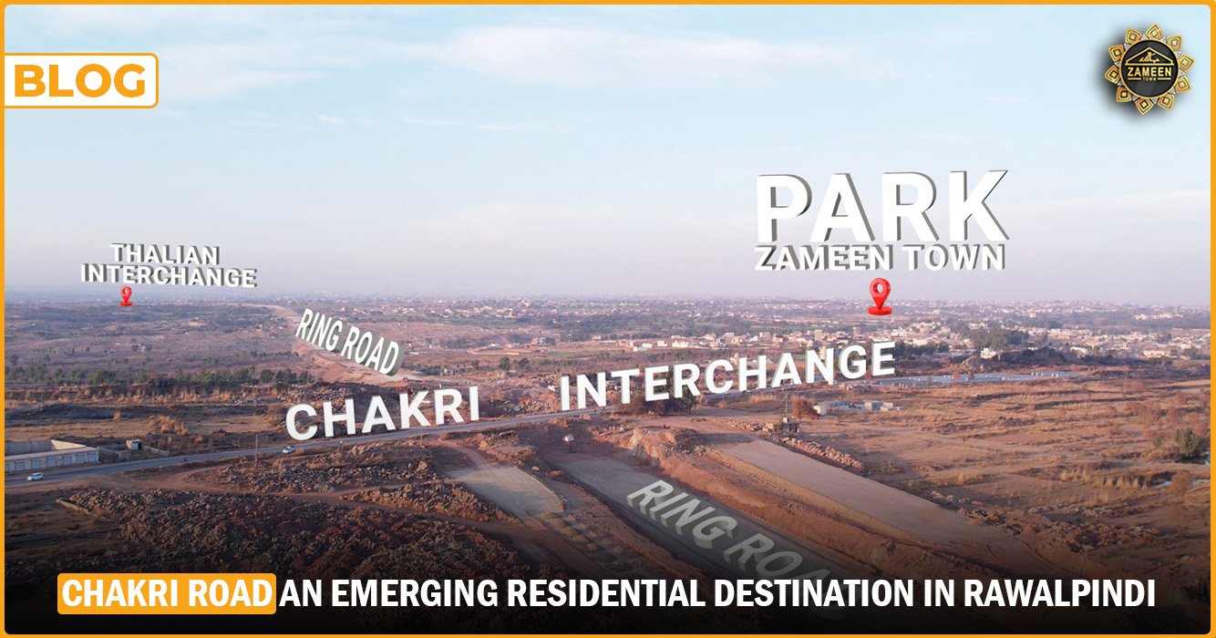 Chakri Road - Emerging Destination in Rawalpindi