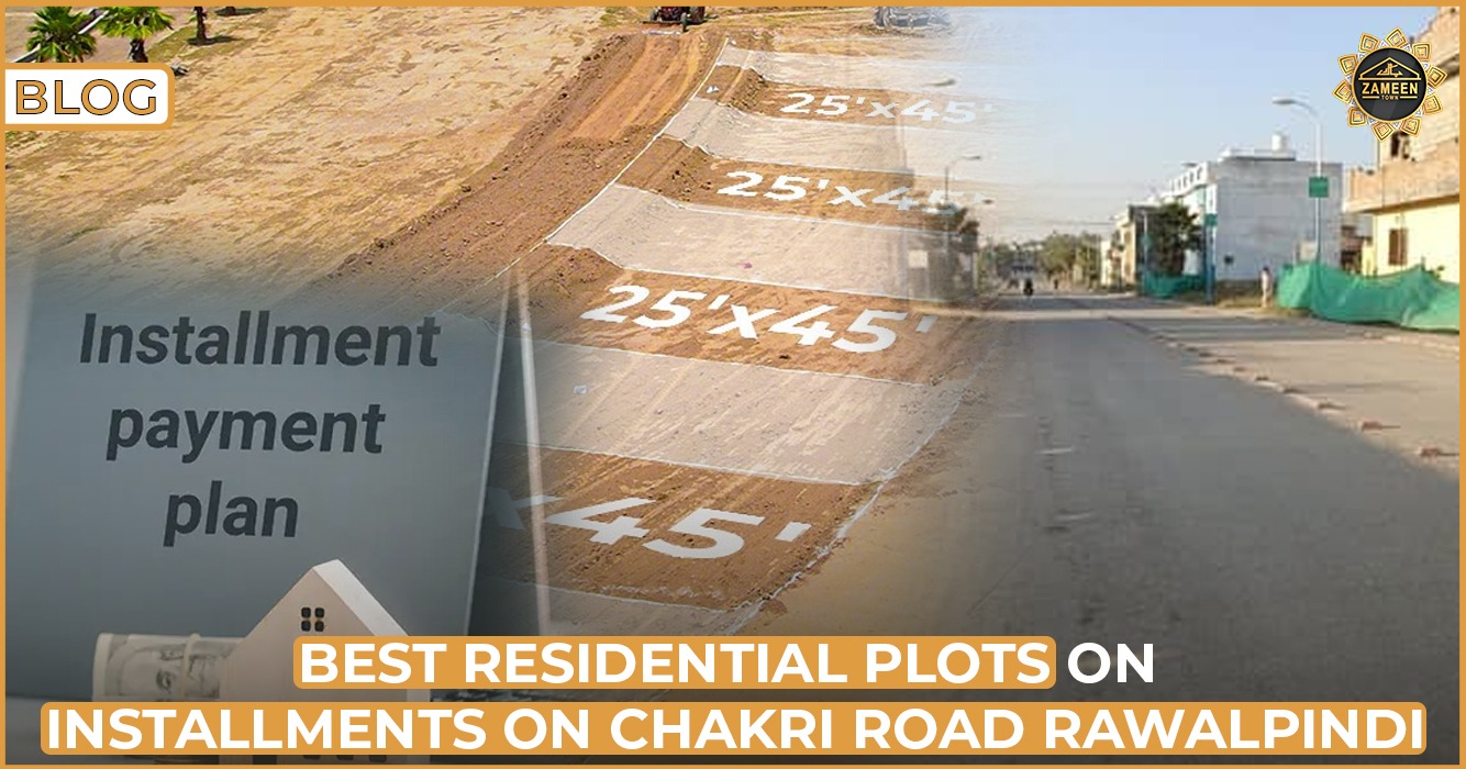 Best Residential Plots on Installments on Chakri Road Rawalpindi