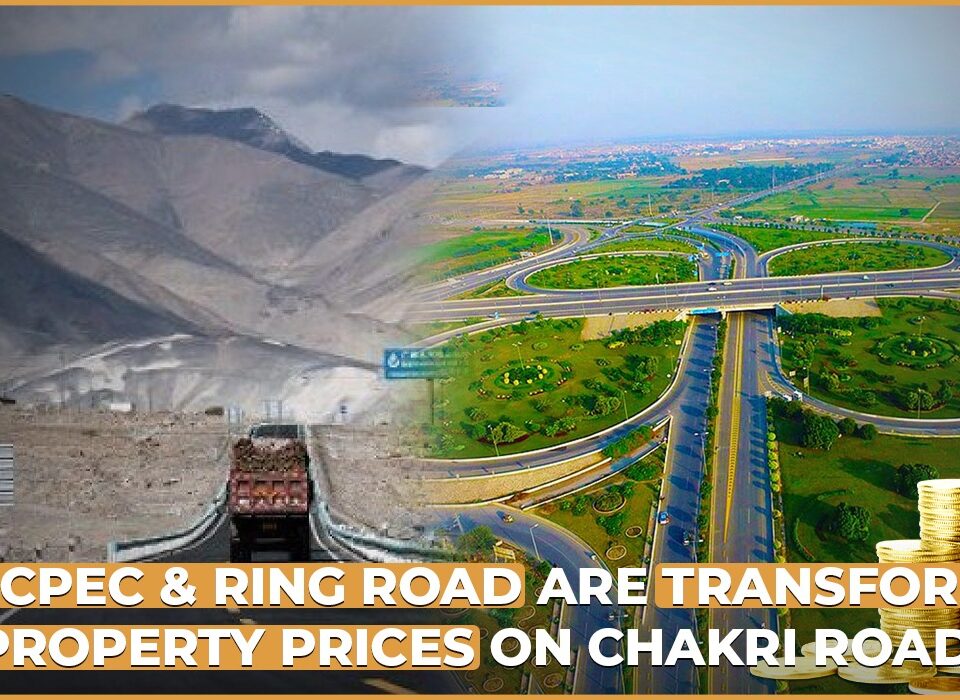 CPEC, Ring Road, Transforming Property Prices on Chakri Road